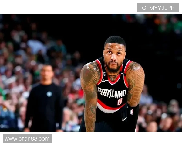 达米安利拉德：从新秀到NBA巨星的辉煌旅程与传奇瞬间