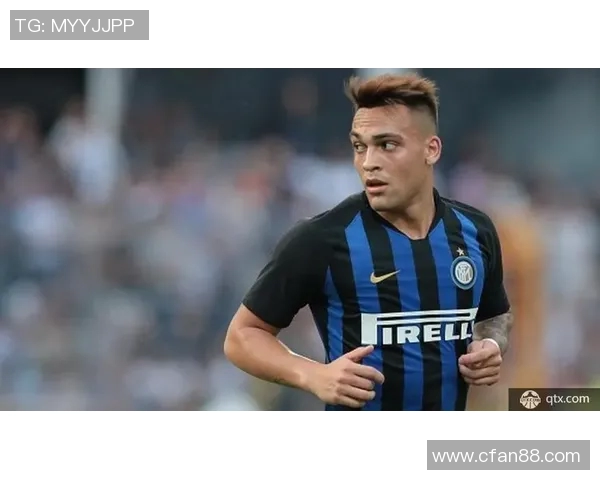 劳塔罗的崛起:从青涩少年到世界足坛新星的传奇之路 劳塔罗的崛起:从青涩少年到世界足坛新星的传奇之路